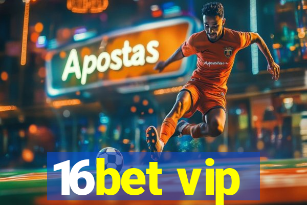 16bet vip